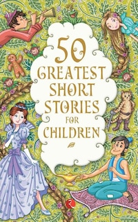 Front cover_50 Greatest Short Stories for Children