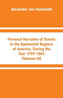 Couverture_Personal Narrative of Travels to the Equinoctial Regions of America, During the Year 1799-1804