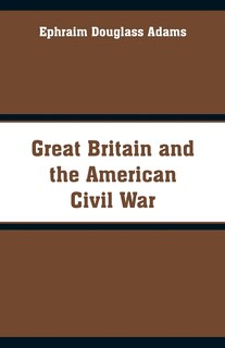 Couverture_Great Britain and the American Civil War