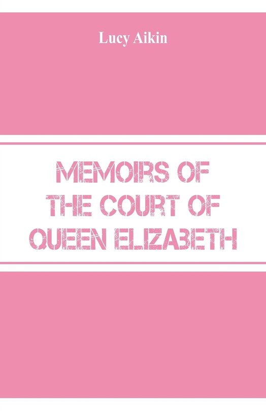 Couverture_Memoirs of the Court of Queen Elizabeth