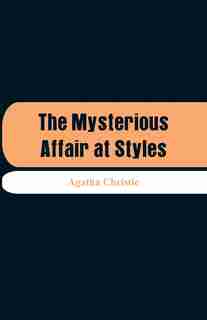 The Mysterious Affair at Styles de AGATHA CHRISTIE