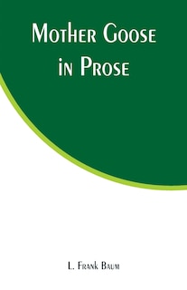 Front cover_Mother Goose in Prose