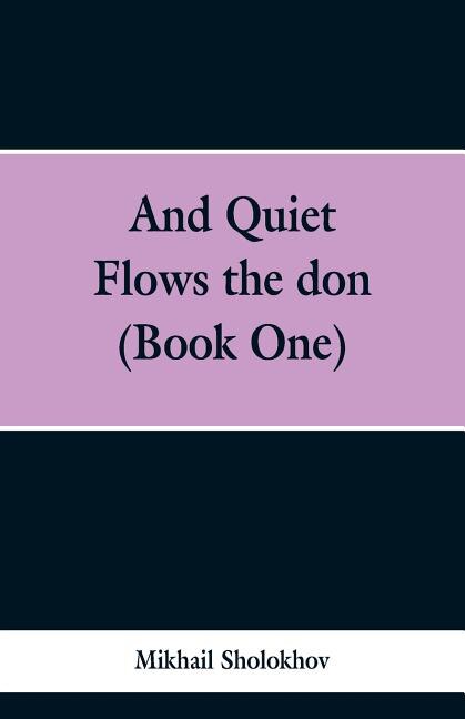 Front cover_And Quiet Flows the don (Book One)