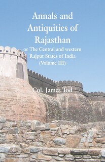 Couverture_Annals and Antiquities of Rajasthan or The Central and western Rajput States of India
