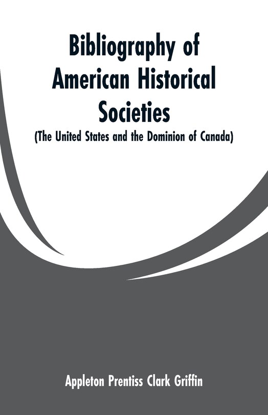 Front cover_Bibliography of American Historical Societies