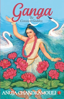 Front cover_Ganga - The Constant Goddess