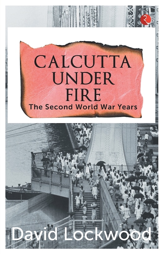 Couverture_Calcutta under Fire - The World War Two Years