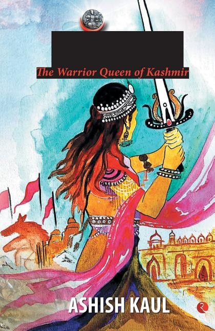 Front cover_Didda - The Warrior Queen of Kashmir