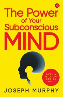 Front cover_The Power Of Your Subconscious Mind