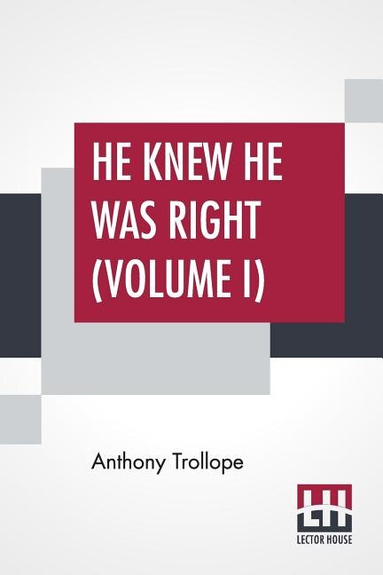 He Knew He Was Right (Volume I)