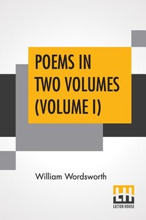Poems In Two Volumes (volume I)