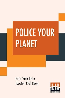 Police Your Planet