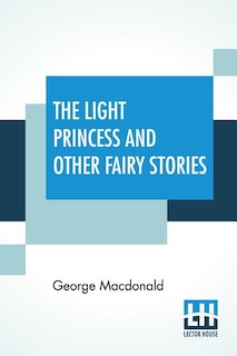 Front cover_The Light Princess And Other Fairy Stories