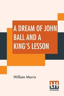 Front cover_A Dream Of John Ball And A King's Lesson