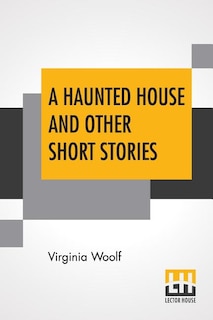 Front cover_A Haunted House And Other Short Stories