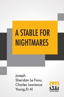 A Stable For Nightmares: Or Weird Tales