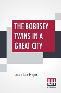 Front cover_The Bobbsey Twins In A Great City