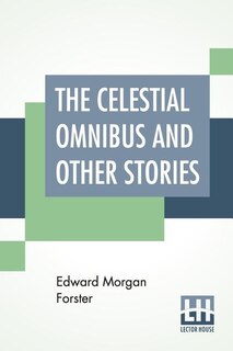 The Celestial Omnibus And Other Stories