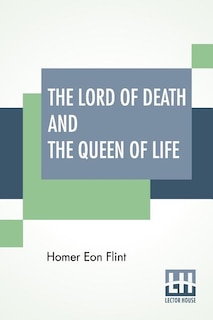 The Lord Of Death And The Queen Of Life