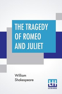 The Tragedy Of Romeo And Juliet