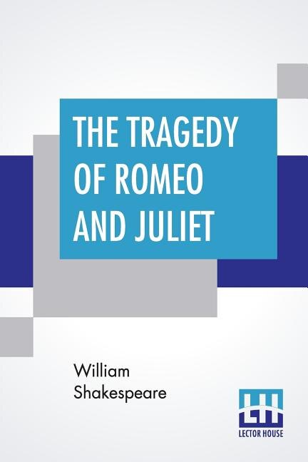 The Tragedy Of Romeo And Juliet