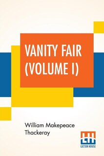 Vanity Fair (volume I)
