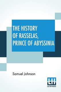 The History Of Rasselas, Prince Of Abyssinia