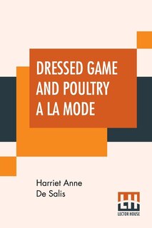 Couverture_Dressed Game And Poultry À La Mode