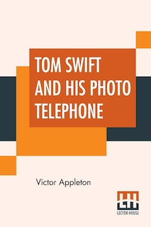 Front cover_Tom Swift And His Photo Telephone