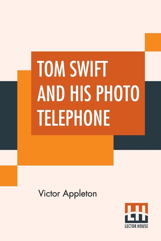 Front cover_Tom Swift And His Photo Telephone