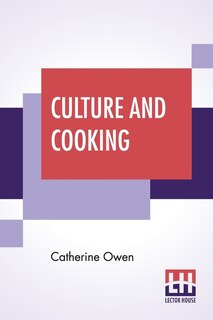 Culture And Cooking: Or, Art In The Kitchen