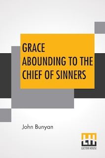 Couverture_Grace Abounding To The Chief Of Sinners