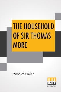 Couverture_The Household Of Sir Thomas More