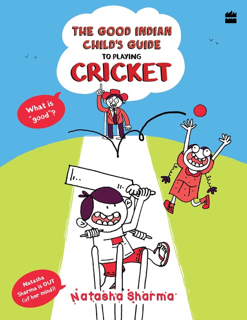 Front cover_The Good Indian Child's Guide: To Playing Cricket