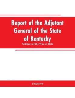 Front cover_Report of the Adjutant General of the State of Kentucky