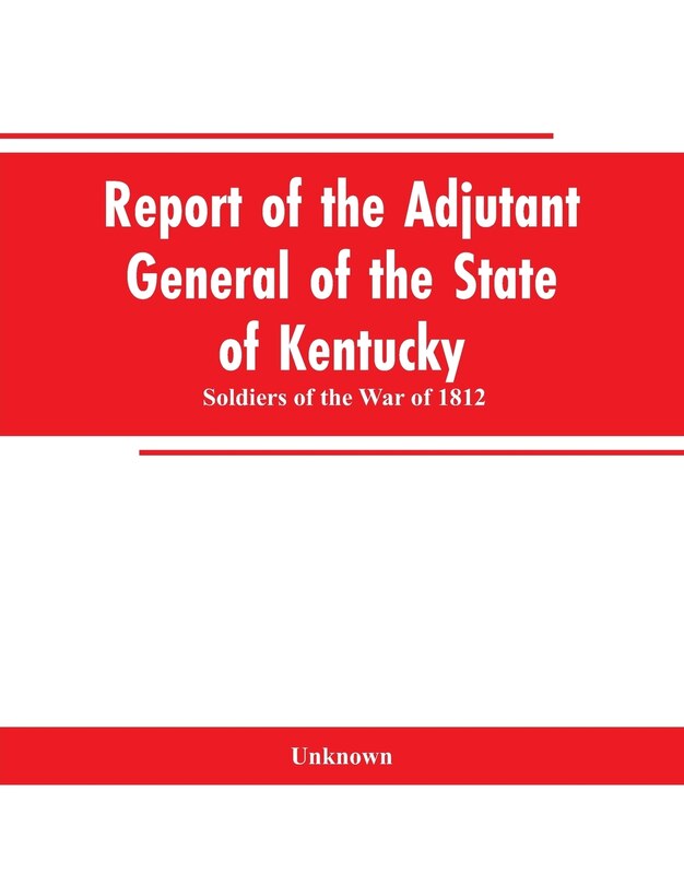Front cover_Report of the Adjutant General of the State of Kentucky