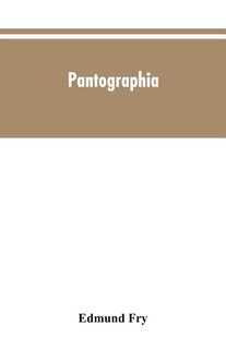 Pantographia; containing accurate copies of all the known alphabets in the world; together with an English explanation of the peculiar force or power of each letter: to which are added, specimens of all well-authenticated oral languages Oral Languages;For