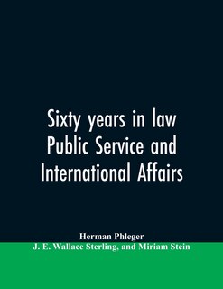 Front cover_Sixty years in law, public service and international affairs