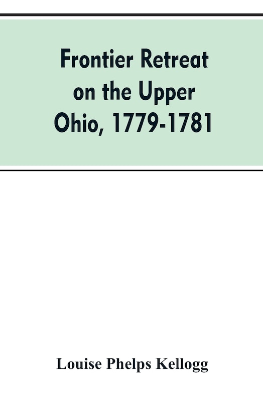 Front cover_Frontier Retreat on the Upper Ohio, 1779-1781