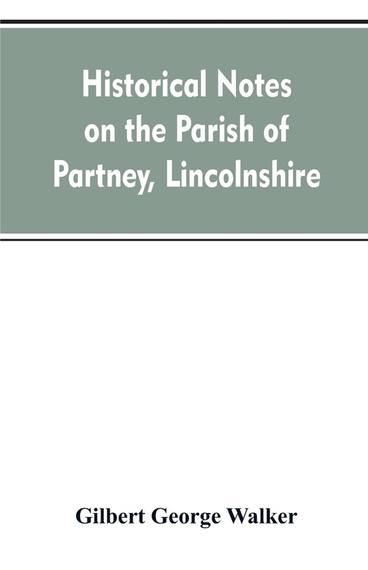 Couverture_Historical Notes on the Parish of Partney, Lincolnshire