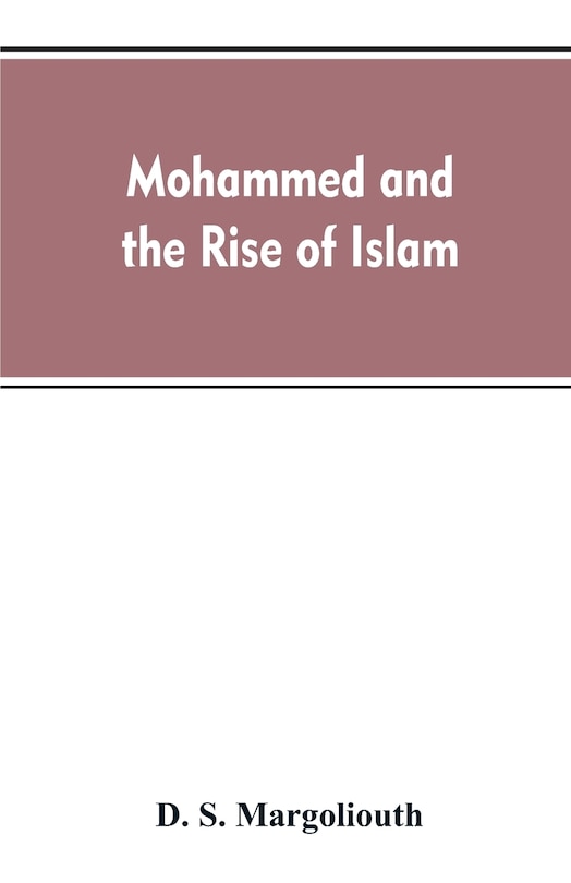 Front cover_Mohammed and the rise of Islam