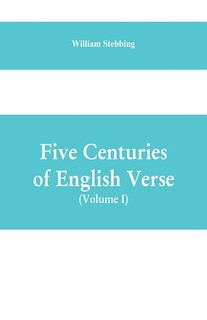 Front cover_Five Centuries of English Verse (Volume I)