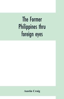 Front cover_The former Philippines thru foreign eyes