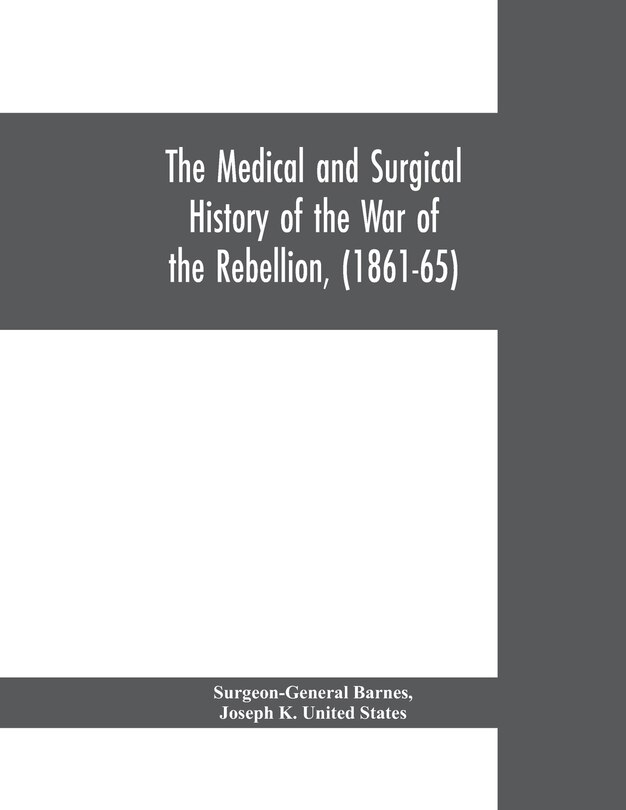 Front cover_The medical and surgical history of the war of the rebellion, (1861-65)