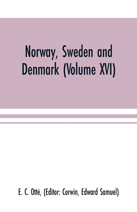 Front cover_Norway, Sweden and Denmark (Volume XVI)