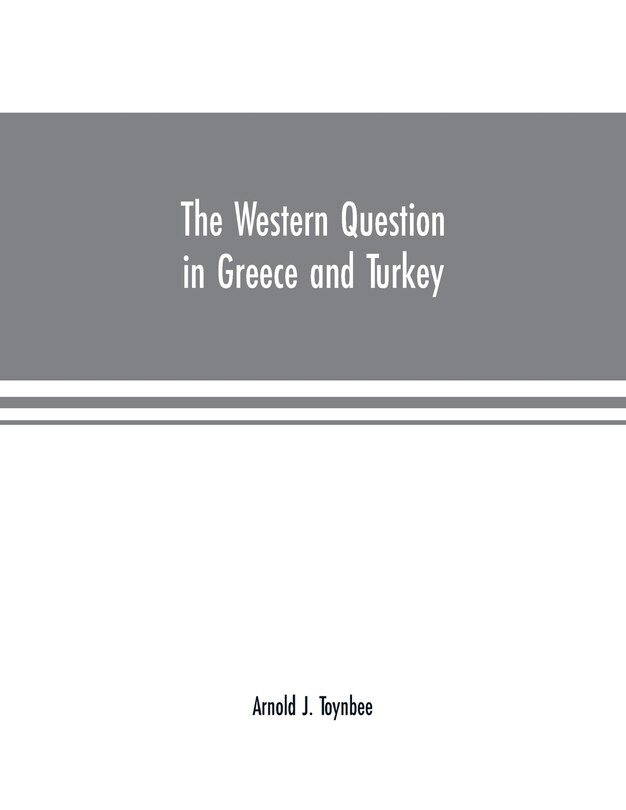 Front cover_The Western question in Greece and Turkey