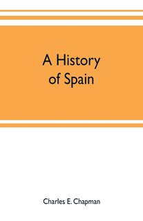 Couverture_A history of Spain; founded on the Historia de España y de la civilización española of Rafael Altamira