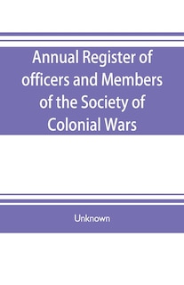Front cover_Annual register of officers and members of the Society of colonial wars; constitution of the General society
