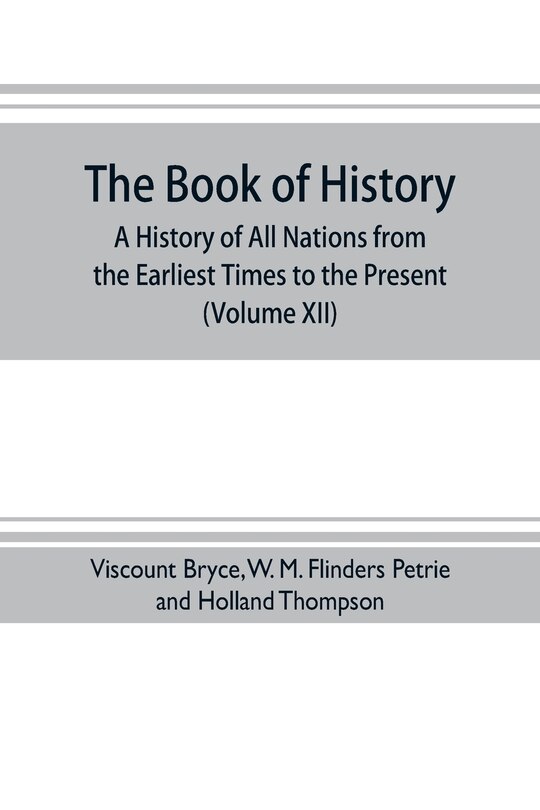 Couverture_The book of history. A history of all nations from the earliest times to the present, with over 8,000 illustrations (Volume XII) Europe in the Nineteenth Century