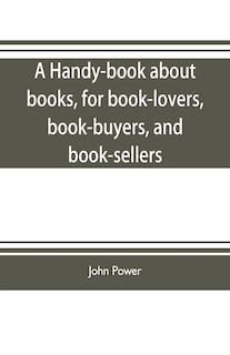 Couverture_A handy-book about books, for book-lovers, book-buyers, and book-sellers